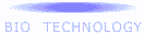BIO TECHNOLOGY